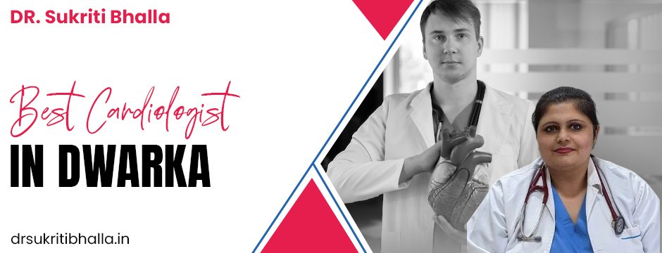 best cardiologist in dwarka