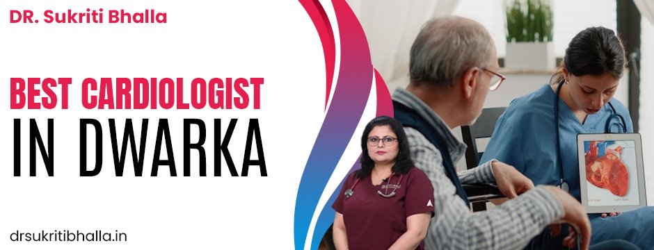 best cardiologist in dwarka