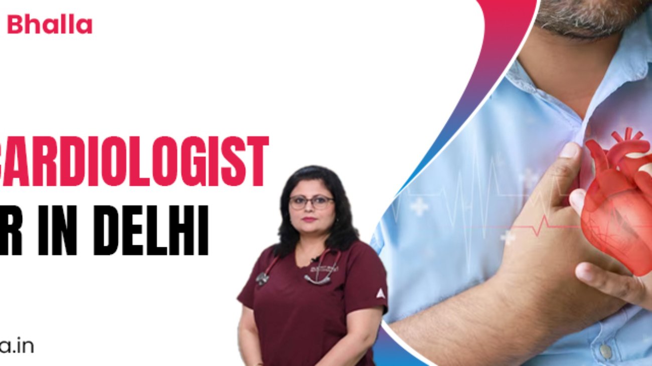 cardiologist in Delhi