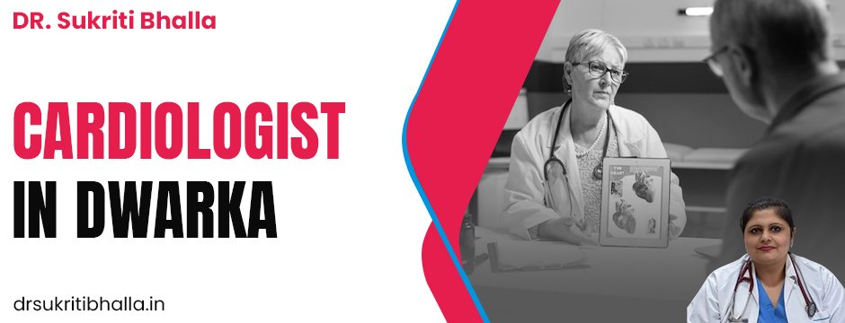 Cardoiologist in Dwarka