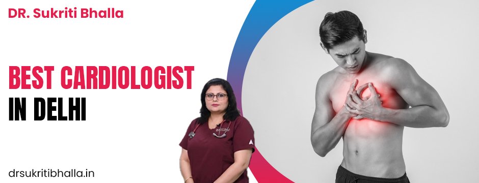 best cardiologist in Delhi