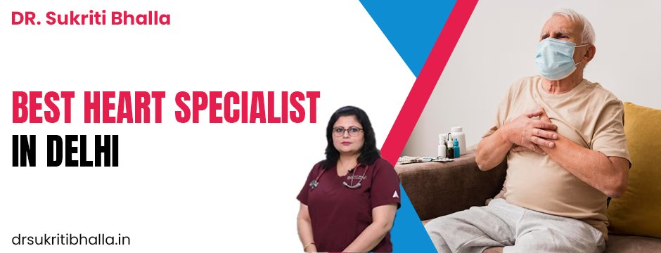 Best Heart Specialist in Delhi