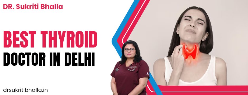 Best Thyroid doctor in Delhi