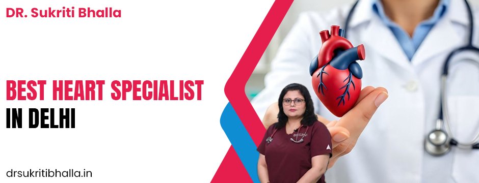 Best Heart Specialist in Delhi